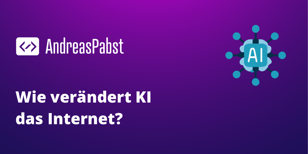 Wie verändert KI das Internet: 7 Zukunftsszenarien für das Internet – Was passiert wirklich?